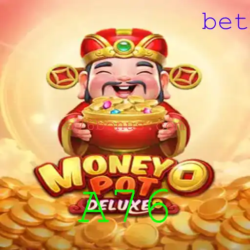 Explorando o Novo Fenômeno dos Jogos: MoneyPotDELUXE e a Estratégia A76