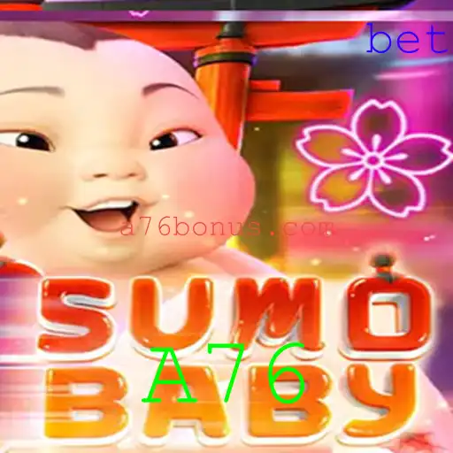 Explorando o Envolvente Mundo de SumoBaby e a Inovadora Estratégia A76